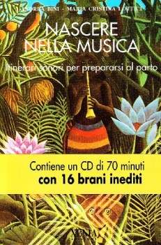 nascere nella musica itinerari sonori per prepararsi al parto con cd