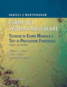 esame del sistema muscolare daniels e worthingham tecniche di esame...