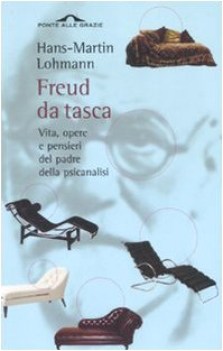 freud da tasca vita opere e pensieri del padre della psicanalisi