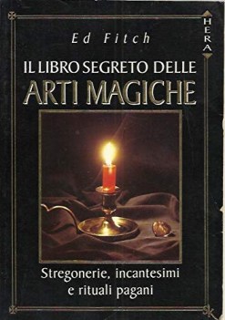 libro segreto delle arti magiche stregonerie incantesimi e rituali