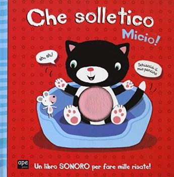 che solletico micio libro sonoro ediz a colori