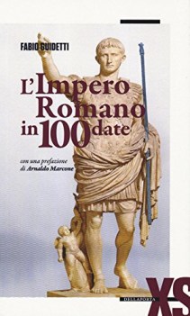 impero romano in 100 date