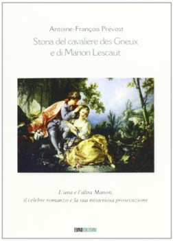 storia del cavaliere des grieux e di manon lescaut...