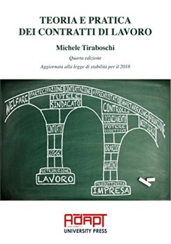 Teoria e pratica dei contratti di lavoro 4ed legge stabilit 2018