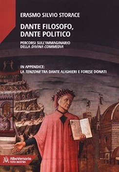 dante filosofo dante politico percorsi sull\'immaginario della divina