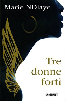 tre donne forti narrativa