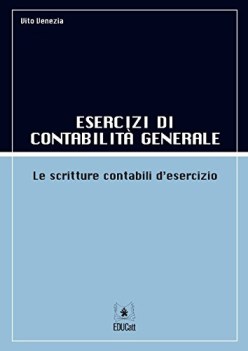 esercizi di contabilita\' generale le scritture contabili desercizio