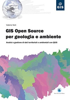 gis open source per geologia e ambiente analisi e gestione di dati