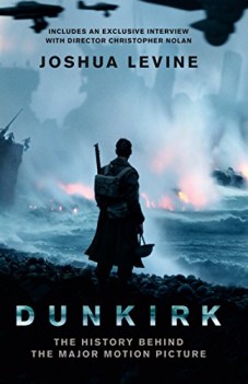 dunkirk (the history behind the major motion picture)