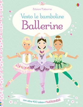 ballerine vesto le bamboline con adesivi ediz illustrata