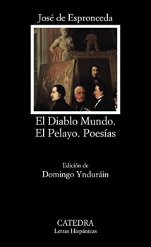 El diablo mundo. El pelayo. Poesias (Spagnolo)