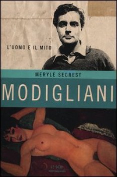 modigliani l\'uomo e il mito