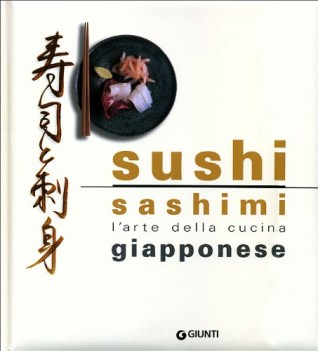 sushi sashimi l\'arte della cucina giapponese