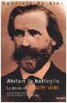 abitare la battaglia la storia di giuseppe verdi