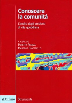 conoscere la comunit lanalisi degli ambienti di vita quotidiana