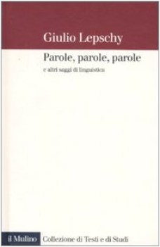 parole parole parole e altri saggi di linguistica