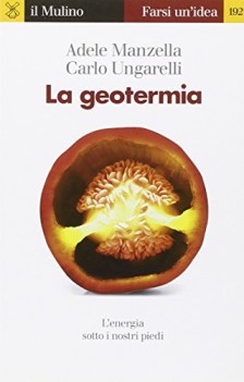 geotermia lenergia sotto i nostri piedi