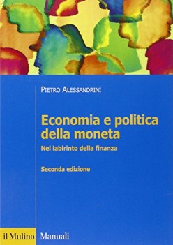 economia e politica della moneta nel labirinto della finanza