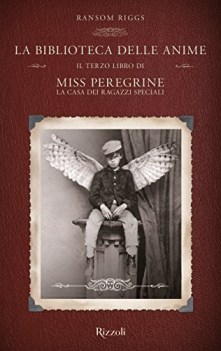 biblioteca delle anime - 3 libro di miss peregrine la casa dei ragazzi speciali