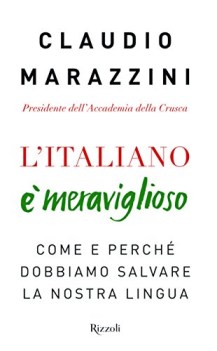 litaliano  meraviglioso come e perch dobbiamo salvare la nostra