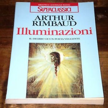 illuminazioni il delirio di un poeta veggente