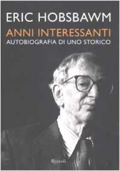 anni interessanti autobiografia di uno storico