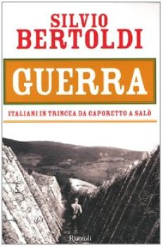 guerra italiani in trincea da caporetto a salo\'