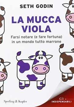 mucca viola farsi notare e fare fortuna in un mondo tutto marrone