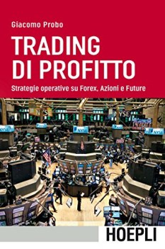 trading di profitto strategie operative su forex azioni e future 1