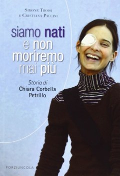 siamo nati e non moriremo mai piu storia di chiara corbella petrillo