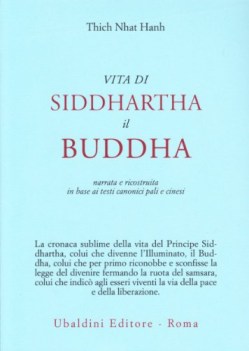 vita di siddhartha il buddha narrata e ricostruita in base ai testi