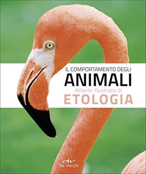 comportamento degli animali atlante illustrato di etologia