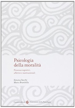 psicologia della moralita\' processi cognitivi affettivi e motivazionali