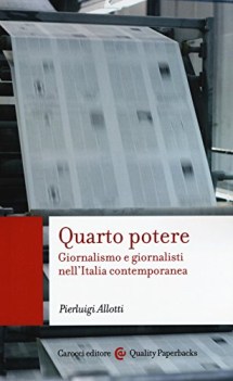 quarto potere giornalismo e giornalisti nellitalia contemporanea