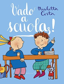 vado a scuola ediz illustrata