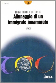 allunaggio di un immigrato innamorato