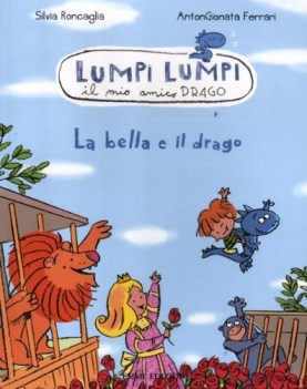 bella e il drago lumpi lumpi il mio amico drago ediz illustrata