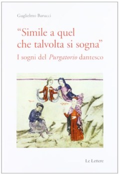 simile a quel che talvolta si sogna i sogni del purgatorio da