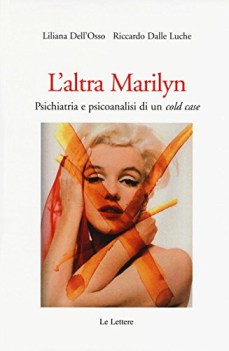 altra marilyn psichiatria e psicoanalisi di un cold case