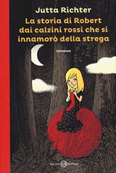 storia di robert dai calzini rossi che si innamoro\' della strega