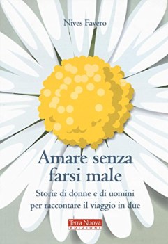 amare senza farsi male storie di donne e di uomini