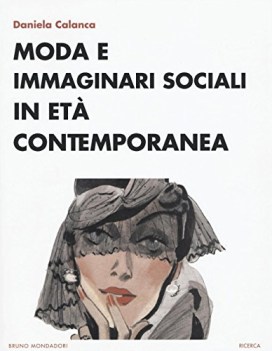 moda e immaginari sociali in et contemporanea