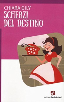 scherzi del destino