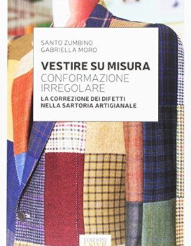 vestire su misura conformazione irregolare la correzione dei difetti