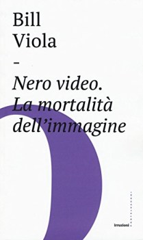 nero video - la mortalit dell\' immagine