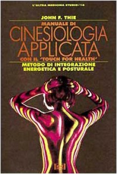 manuale di cinesiologia applicata con il touch for health