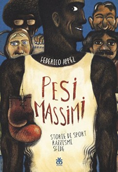 pesi massimi storie di sport razzismi sfide