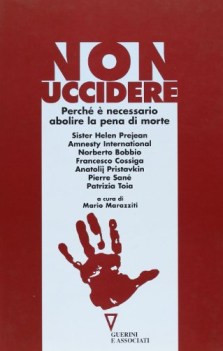 non uccidere perch  necessario abolire la pena di morte