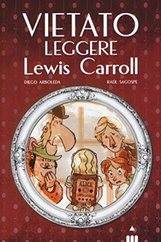 vietato leggere lewis carroll ediz illustrata