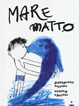 mare matto ediz illustrata